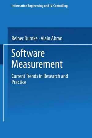 Software Measurement: Current Trends in Research and Practice de Reiner Dumke