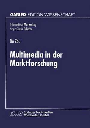 Multimedia in der Marktforschung de Bo Zou