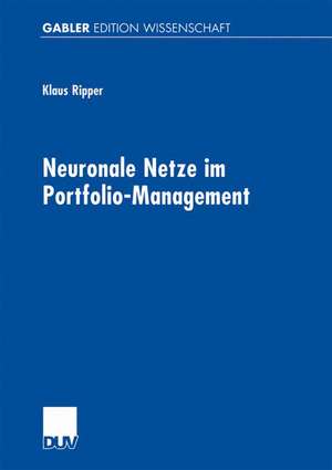 Neuronale Netze im Portfolio-Management de Klaus Ripper