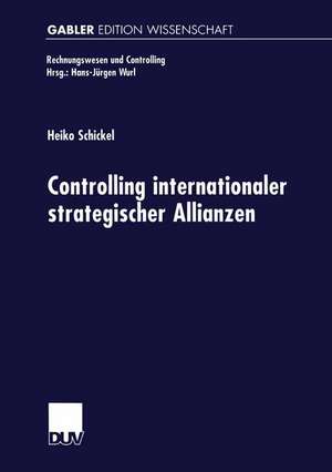 Controlling internationaler strategischer Allianzen de Heiko Schickel