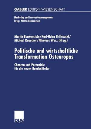 Politische und wirtschaftliche Transformation Osteuropas: Chancen und Potenziale für die neuen Bundesländer de Martin Benkenstein