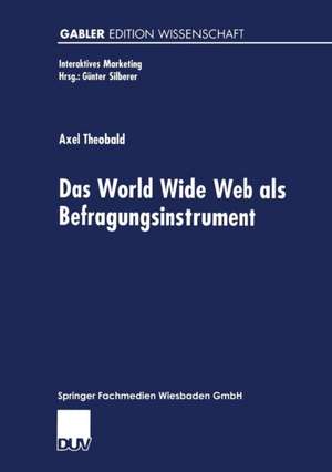 Das World Wide Web als Befragungsinstrument de Axel Theobald