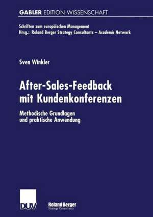 After-Sales-Feedback mit Kundenkonferenzen: Methodische Grundlagen und praktische Anwendung de Sven Winkler