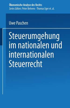 Steuerumgehung im nationalen und internationalen Steuerrecht de Uwe Paschen