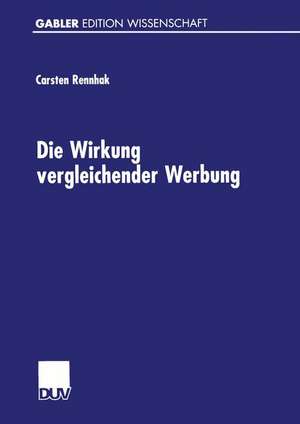 Die Wirkung vergleichender Werbung de Carsten Rennhak