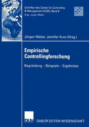 Empirische Controllingforschung: Begründung — Beispiele — Ergebnisse de Jürgen Weber