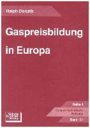 Gaspreisbildung in Europa de Ralph Donath