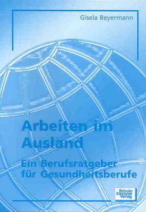 Arbeiten im Ausland de Gisela Beyermann