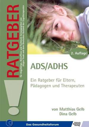 ADS /ADHS de Matthias Gelb