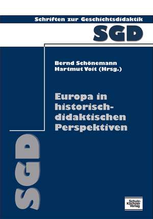 Europa in historisch-didaktischen Perspektiven de Bernd Schönemann