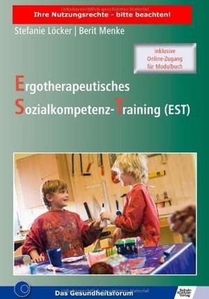 Ergotherapeutisches Sozialkompetenz-Training (EST) de Stefanie Löcker