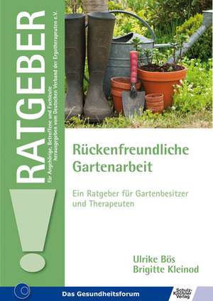 Rückenfreundliche Gartenarbeit de Ulrike Bös