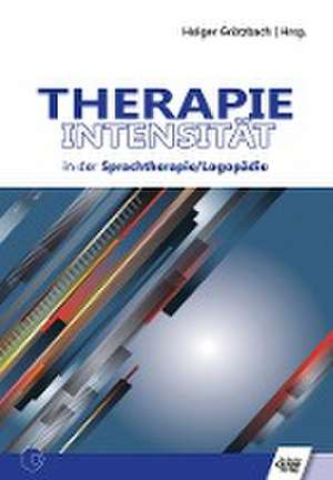 Therapieintensität in der Sprachtherapie/Logopädie de Holger Grötzbach