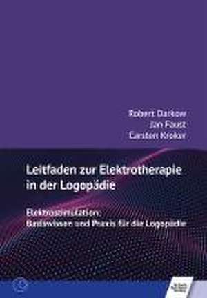 Leitfaden zur Elektrotherapie in der Logopädie de Robert Darkow