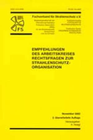 Empfehlungen des Arbeitskreises Rechtsfragen zur Strahlenschutz-Organisation de Alois Hoegl