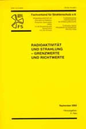 Radioaktivität und Strahlung - Grenzwerte und Richtwerte de Alfred Neu