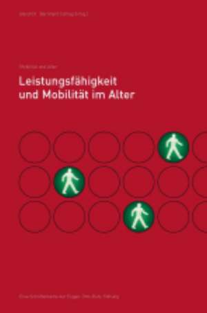 Leistungsfähigkeit und Mobiliät im Alter de Bernhard Schlag