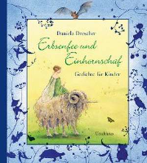 Erbsenfee und Einhornschaf de Daniela Drescher