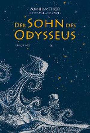 Der Sohn des Odysseus de Annika Thor