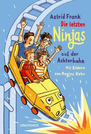 Die letzten Ninjas auf der Achterbahn de Astrid Frank