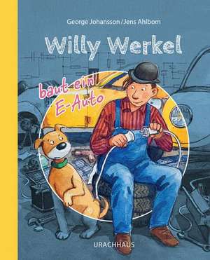 Willy Werkel baut ein E-Auto de George Johansson