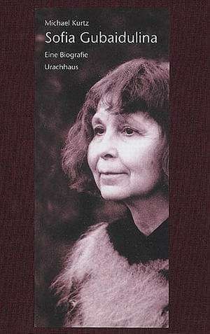 Sofia Gubaidulina de Michael Kurtz