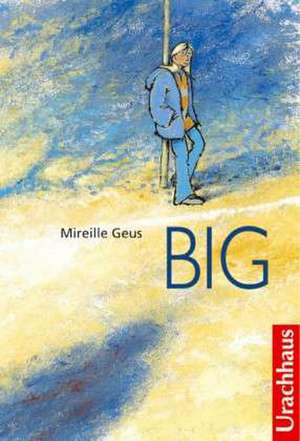 Big de Mireille Geus