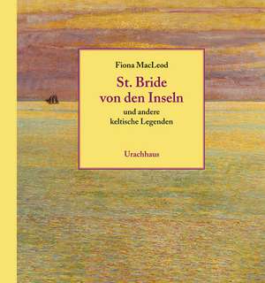 St. Bride von den Inseln de Fiona MacLeod