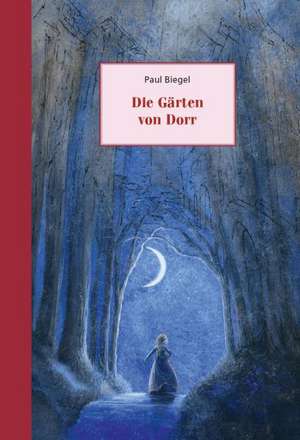 Die Gärten von Dorr de Paul Biegel