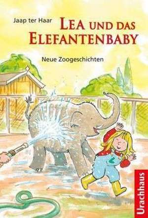 Lea und das Elefantenbaby de Jaap ter Haar