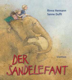 Der Sandelefant de Rinna Hermann