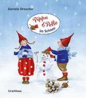 Pippa und Pelle im Schnee de Daniela Drescher