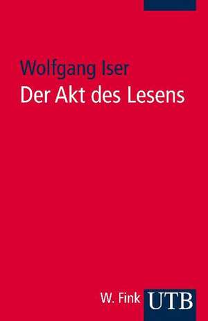 Der Akt des Lesens de Wolfgang Iser