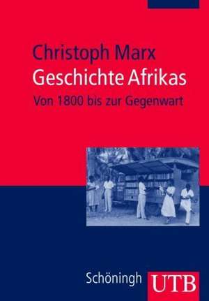 Geschichte Afrikas de Christoph Marx