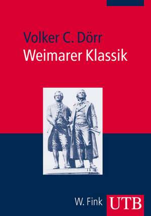 Weimarer Klassik de Volker C. Dörr