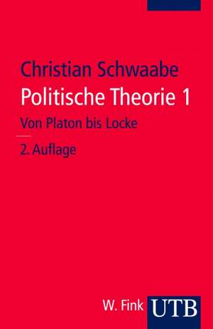 Politische Theorie 1 de Christian Schwaabe