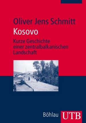 Kosovo de Oliver Jens Schmitt