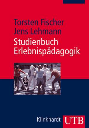 Studienbuch Erlebnispädagogik de Torsten Fischer