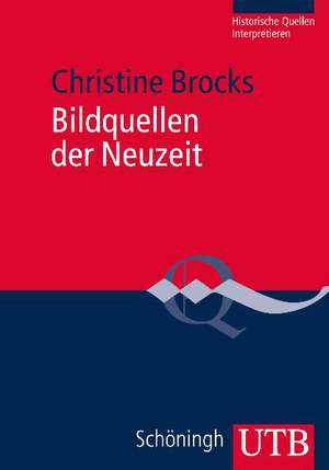 Bildquellen der Neuzeit de Christine Brocks