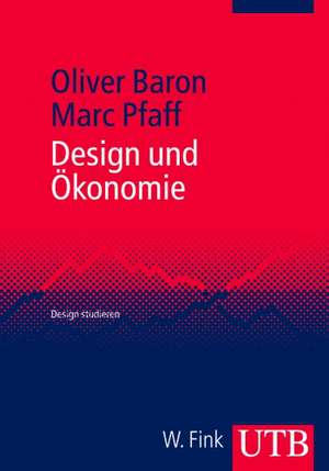 Design und Ökonomie de Oliver Baron