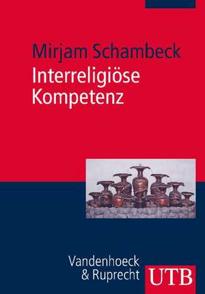 Interreligiöse Kompetenz de Mirjam Schambeck