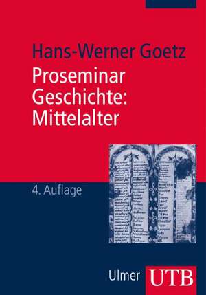 Proseminar Geschichte: Mittelalter de Hans-Werner Goetz