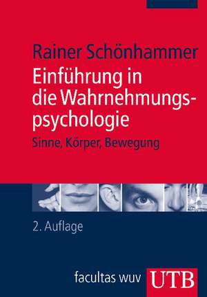 Einführung in die Wahrnehmungspsychologie de Rainer Schönhammer