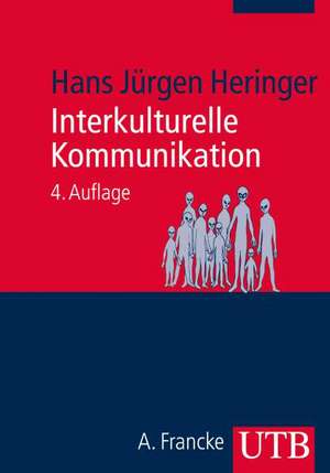 Interkulturelle Kommunikation de Hans Jürgen Heringer