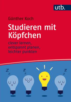 Studieren mit Köpfchen de Günther Koch