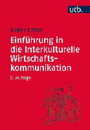 Einführung in die Interkulturelle Wirtschaftskommunikation de Jürgen Bolten