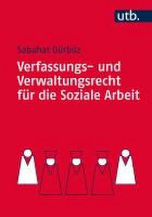 Verfassungs- und Verwaltungsrecht für die Soziale Arbeit de Sabahat Gürbüz