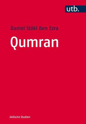 Qumran de Daniel Stökl Ben Ezra