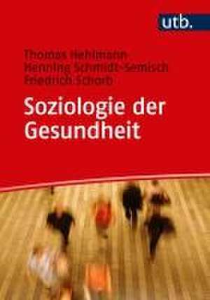 Soziologie der Gesundheit de Thomas Hehlmann