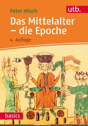 Das Mittelalter - die Epoche de Peter Hilsch